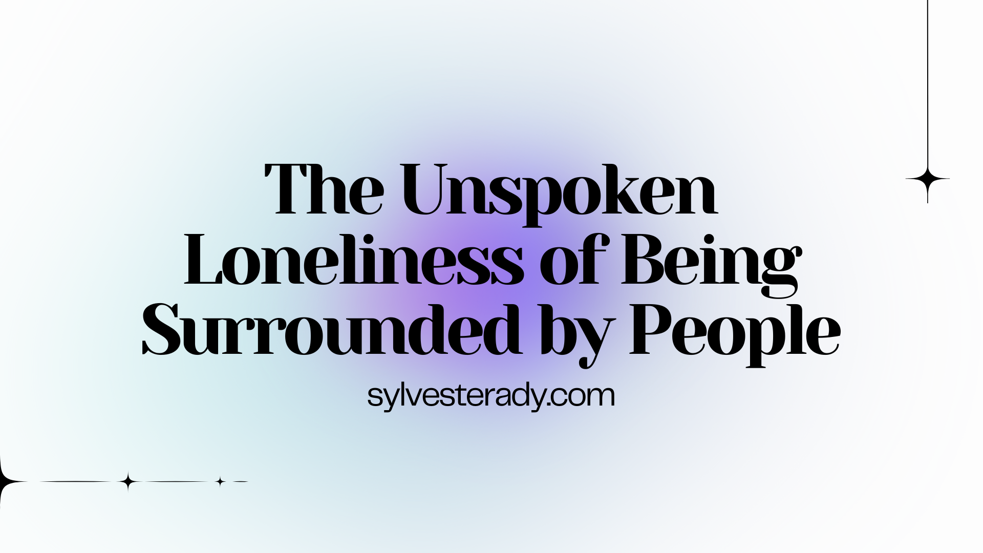 The-Unspoken-Loneliness-of-Being-Surrounded-by-People